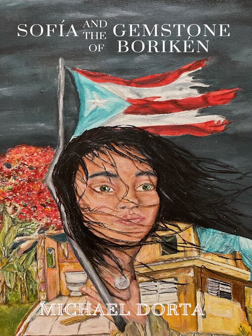 Title details for Sofía and the Gemstone of Borikén by Michael Dorta - Available